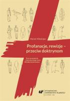 Okładka książki Profanacje, rewizje przeciw doktrynom. Dwa opowia