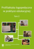 Profilaktyka logopedyczna w praktyce edu. T.2. Autor: Moćko Natalia, red. Katarzyna Węsierska. SmakLiter.pl Okładka książki Profilaktyka logopedyczna w praktyce edu. T.2