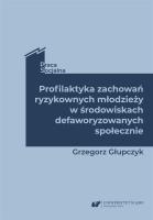Okładka książki Profilaktyka zachowań ryzykownych młodzieży