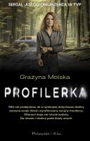 Profilerka. Autor: Molska Grażyna. SmakLiter.pl Okładka książki Profilerka