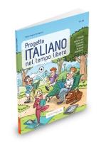 Progetto Italiano nel tempo libero A1-A2. Autor: M. A. Cernigliaro. SmakLiter.pl Okładka książki Progetto Italiano nel tempo libero A1-A2