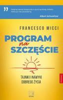 Okładka książki Program na szczęście. Tajniki i nawyki dobrego życ