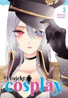 Okładka książki Projekt: cosplay. Tom 3