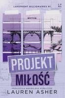 Projekt miłość. Autor: Asher Lauren. SmakLiter.pl Okładka książki Projekt miłość