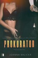 Prokurator. Reguły pożądania. Tom 2. Autor: Joanna Balicka. SmakLiter.pl Okładka książki Prokurator. Reguły pożądania. Tom 2