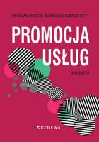 Promocja usług (wyd. III). Autor: Marczak Mirosław, Boguszewicz-Kreft Monika. SmakLiter.pl Okładka książki Promocja usług (wyd. III)