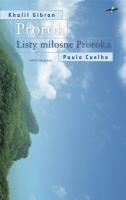 Prorok. Listy miłosne Proroka. Autor: Coehlo Paulo, Khalil Gibran. SmakLiter.pl Okładka książki Prorok. Listy miłosne Proroka