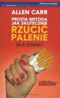 Prosta metoda jak skutecznie rzucić palenie.... Autor: Allen Carr. SmakLiter.pl Okładka książki Prosta metoda jak skutecznie rzucić palenie...