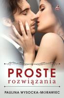 Proste rozwiązania. Autor: Paulina Wysocka-Morawiec. SmakLiter.pl Okładka książki Proste rozwiązania