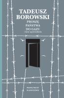 Proszę państwa do gazu i inne opowiadania. Autor: Borowski Tadeusz. SmakLiter.pl Okładka książki Proszę państwa do gazu i inne opowiadania