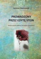 Okładka książki Prowadzony przez Edytę Stein. Droga karmelitańska człowieka świeckiego