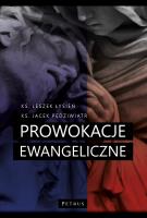 Prowokacje ewangeliczne. Autor: ks. Jacek Pędziwiatr, ks. Leszek Łysień. SmakLiter.pl Okładka książki Prowokacje ewangeliczne