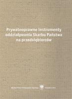 Prywatnoprawne instrumenty oddziaływania Skarbu.... Autor: red. Rafał Blicharz, Kania Michał. SmakLiter.pl Okładka książki Prywatnoprawne instrumenty oddziaływania Skarbu...