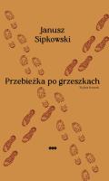 Przebieżka po grzeszkach. Autor: Sipkowski Janusz. SmakLiter.pl Okładka książki Przebieżka po grzeszkach