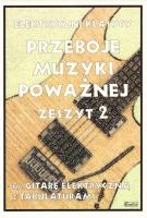 Okładka książki Przeboje muzyki poważnej na gitarę zeszyt 2