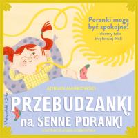 Przebudzanki na senne poranki. Autor: Markowski Adrian. SmakLiter.pl Okładka książki Przebudzanki na senne poranki