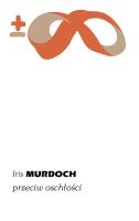 Przeciw oschłości. Autor: Iris Murdoch. SmakLiter.pl Okładka książki Przeciw oschłości