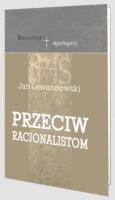 Przeciw racjonalistom. Autor: Lewandowski Jan. SmakLiter.pl Okładka książki Przeciw racjonalistom