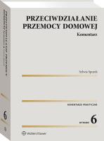 Przeciwdziałanie przemocy domowej. Komentarz. Autor: Spurek Sylwia. SmakLiter.pl Okładka książki Przeciwdziałanie przemocy domowej. Komentarz