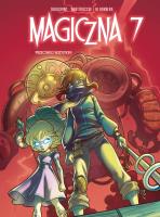 Przeciwko wszystkim. Magiczna 7. Tom 2. Autor: Kid Toussaint, Giuseppe Quattrocchi. SmakLiter.pl Okładka książki Przeciwko wszystkim. Magiczna 7. Tom 2