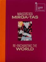 Przeczarowując świat. Małgorzata Mirga-Tas w.ang.. Autor: red. Wojciech Szymański, Joanna Warsza. SmakLiter.pl Okładka książki Przeczarowując świat. Małgorzata Mirga-Tas w.ang.