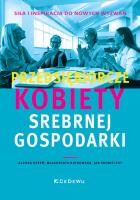 Przedsiębiorcze kobiety srebrnej gospodarki. Autor: Aldona Dereń, Małgorzata Rutkowska, Skonieczny Jan. SmakLiter.pl Okładka książki Przedsiębiorcze kobiety srebrnej gospodarki