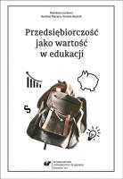 Przedsiębiorczość jako wartość w edukacji. Autor: red. Andrzej Murzyn, Szuścik Urszula. SmakLiter.pl Okładka książki Przedsiębiorczość jako wartość w edukacji