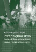 Przedsiębiorstwo wobec internacjonalizacji. Autor: Brojakowska-Trząska Magdalena. SmakLiter.pl Okładka książki Przedsiębiorstwo wobec internacjonalizacji