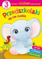 Przedszkolaki się nie nudzą 3 latek. Autor: Lekan Elżbieta, Myjak Joanna. SmakLiter.pl Okładka książki Przedszkolaki się nie nudzą 3 latek