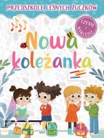 Przedszkole Leśnych Żuczków. Nowa koleżanka. Autor: Lidia Rekosz-Domagała, Kasia Nowowiejska. SmakLiter.pl Okładka książki Przedszkole Leśnych Żuczków. Nowa koleżanka