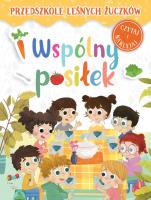 Przedszkole Leśnych Żuczków. Wspólny posiłek. Autor: Lidia Rekosz-Domagała, Kasia Nowowiejska. SmakLiter.pl Okładka książki Przedszkole Leśnych Żuczków. Wspólny posiłek