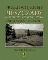 Okładka książki Przedwojenne Bieszczady, Gorgany i Czarnohora wyd. 2023