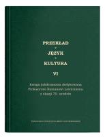 Przekład. Język. Kultura T.6. Autor: red. Ewa Białek, Manasterska-Wiącek Edyta. SmakLiter.pl Okładka książki Przekład. Język. Kultura T.6