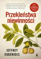 Przekleństwa niewinności. Autor: Eugenides Jeffrey. SmakLiter.pl Okładka książki Przekleństwa niewinności