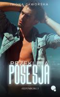 Przeklęta posesja. Edynburg. Tom 3. Autor: Iwona Jaworska. SmakLiter.pl Okładka książki Przeklęta posesja. Edynburg. Tom 3