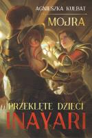 Przeklęte dzieci Inayari. Autor: Agnieszka Kulbat. SmakLiter.pl Okładka książki Przeklęte dzieci Inayari