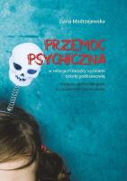 Przemoc psychiczna w relacjach między uczniami.... Autor: Daria Modrzejewska. SmakLiter.pl Okładka książki Przemoc psychiczna w relacjach między uczniami...