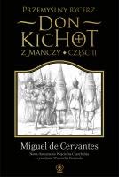 Przemyślny rycerz don Kichot z Manczy. Część 2. Autor: de Cervantes Saavedra Miguel. SmakLiter.pl Okładka książki Przemyślny rycerz don Kichot z Manczy. Część 2