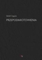 Przepodmiotowienia. Autor: Jakub Ligęza. SmakLiter.pl Okładka książki Przepodmiotowienia