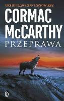 Przeprawa wyd. 2023. Autor: Cormac McCarthy. SmakLiter.pl Okładka książki Przeprawa wyd. 2023