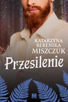 Przesilenie. Autor: Katarzyna Berenika Miszczuk. SmakLiter.pl Okładka książki Przesilenie