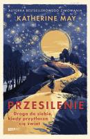 Przesilenie. Droga do siebie, kiedy przytłacza cię świat. Autor: May 	Katherine. SmakLiter.pl Okładka książki Przesilenie. Droga do siebie, kiedy przytłacza cię świat