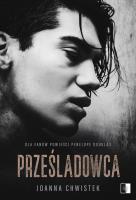 Prześladowca. Autor: Joanna Chwistek. SmakLiter.pl Okładka książki Prześladowca