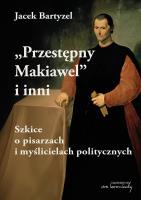 Przestępny Makiawel i inni. Autor: Jacek Bartyzel. SmakLiter.pl Okładka książki Przestępny Makiawel i inni