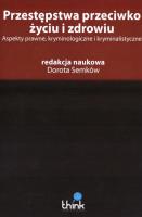 Przestępstwa przeciwko życiu i zdrowiu. Autor: Dorota Semków. SmakLiter.pl Okładka książki Przestępstwa przeciwko życiu i zdrowiu