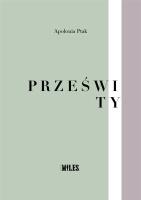 Prześwity. Autor: Ptak Apolonia. SmakLiter.pl Okładka książki Prześwity
