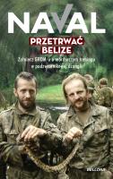 Przetrwać Belize. Autor: Naval .. SmakLiter.pl Okładka książki Przetrwać Belize
