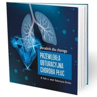 Przewlekła obturacyjna choroba płuc - poradnik. Autor: Górska Katarzyna. SmakLiter.pl Okładka książki Przewlekła obturacyjna choroba płuc - poradnik
