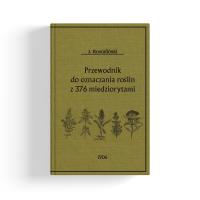 Przewodnik do oznaczania pospolitych roślin. Autor: Rostafiński Józef. SmakLiter.pl Okładka książki Przewodnik do oznaczania pospolitych roślin