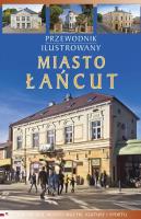 Przewodnik ilustrowany Miasto Łańcut. Autor: Joanna Kluz, Maria Nitkiewicz. SmakLiter.pl Okładka książki Przewodnik ilustrowany Miasto Łańcut